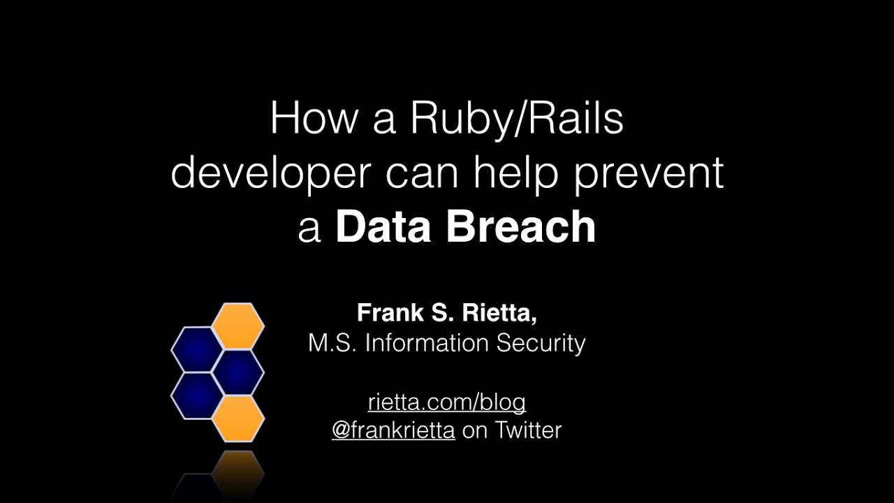 Title slide reading "How a Ruby/Rails developer can help prevent a Data Breach," by Frank S. Rietta, M.S. Information Security, with links to rietta.com/blog and @frankrietta on Twitter.