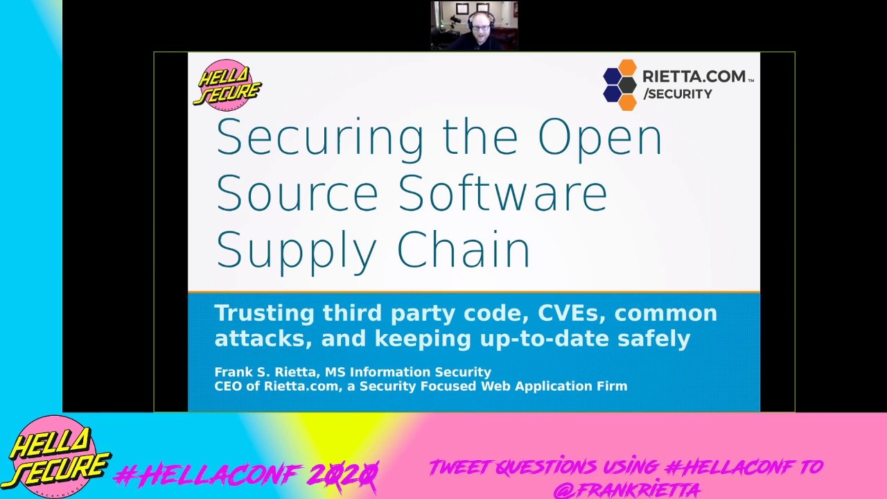 Title slide reading "Securing the Open Source Software Supply Chain: Trusting third party code, CVEs, common attacks, and keeping up-to-date safely," with the HellaConf 2020 logo and Frank Rietta presenting in a webcam window.